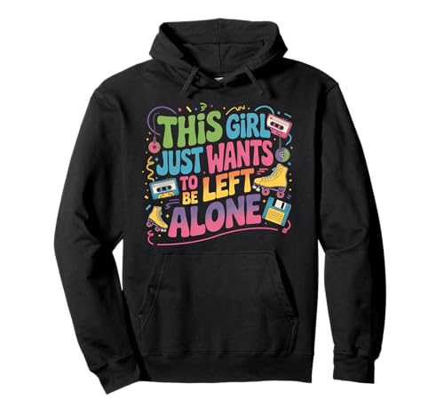 Dieses Mädchen möchte einfach nur in Ruhe gelassen Werden Pullover Hoodie Dieses Mädchen möchte einfach nur in Ruhe gelassen Werden Pullover Hoodie von Introvertierte Stimmung Retro-Stil Alleinzeit