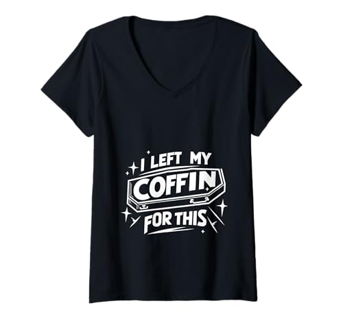 Damen I Left My Coffin For This Introvert Spooky Regret |||--- T-Shirt mit V-Ausschnitt von Introvertierte dunkle Wortspiele Ausdruck