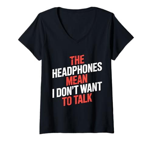 Damen The Headphones Mean I Don't Want to Talk Introvert |- T-Shirt mit V-Ausschnitt Damen The Headphones Mean I Don't Want to Talk Introvert |- T-Shirt mit V-Ausschnitt von Introvertierter Musik Frieden