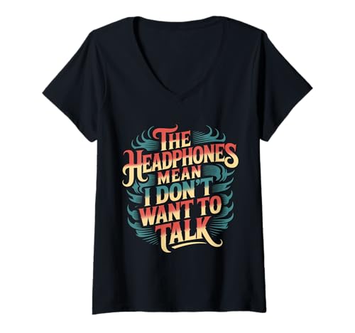 Damen The Headphones Mean I Don't Want to Talk Introvertiert - T-Shirt mit V-Ausschnitt Damen The Headphones Mean I Don't Want to Talk Introvertiert - T-Shirt mit V-Ausschnitt von Introvertierter Musik Frieden