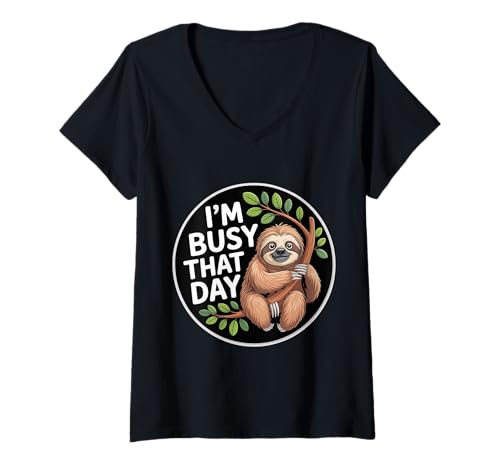Damen I'm Busy That Day Sarcasic Introvert Excuse -------- T-Shirt mit V-Ausschnitt von Introvertierter Sarkasmus und Ausreden