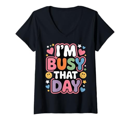 Damen I'm Busy That Day Sarcasic Introvert Excuse - T-Shirt mit V-Ausschnitt Damen I'm Busy That Day Sarcasic Introvert Excuse - T-Shirt mit V-Ausschnitt von Introvertierter Sarkasmus und Ausreden