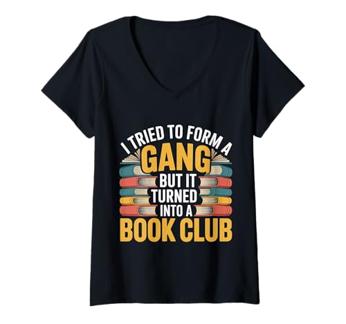 Damen Started A Gang Became A Book Club ------ T-Shirt mit V-Ausschnitt Damen Started A Gang Became A Book Club ------ T-Shirt mit V-Ausschnitt von Introvertiertes Leser -Humor -Buchwurm