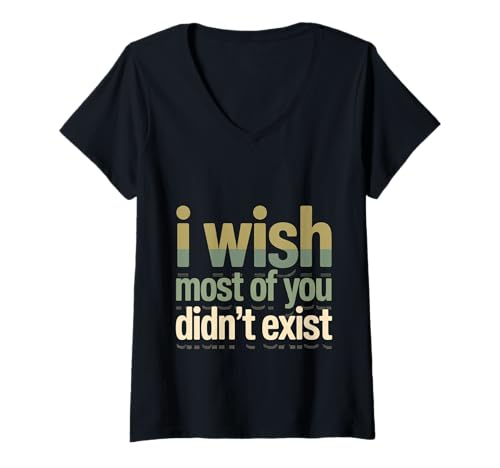 Damen I Wish Most of You Didn't Exist Introvertierte soziale Ruhe T-Shirt mit V-Ausschnitt Damen I Wish Most of You Didn't Exist Introvertierte soziale Ruhe T-Shirt mit V-Ausschnitt von Introvertiertes Solo -Heiligtum