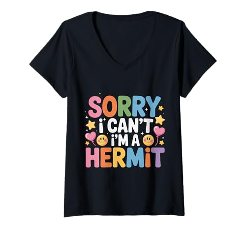Damen Sorry I Can't I'm A Hermit Introverty Excuse Disguise - T-Shirt mit V-Ausschnitt Damen Sorry I Can't I'm A Hermit Introverty Excuse Disguise - T-Shirt mit V-Ausschnitt von Introvertiertes Verkleidungshumor
