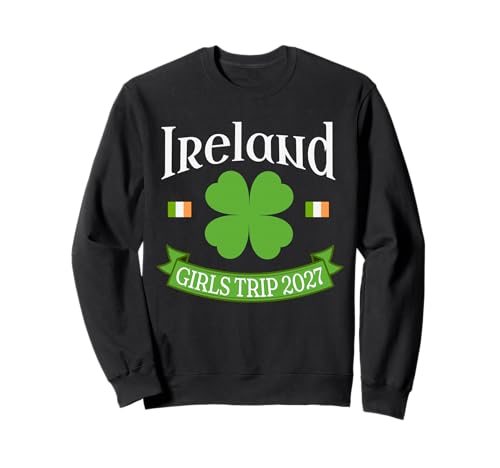Ireland Girls Trip 2027 Sweatshirt Ireland Girls Trip 2027 Sweatshirt von Ireland Girls Trip Wear