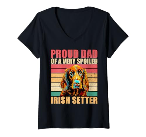 Damen Stolzer Papa eines sehr verwöhnten irischen Setter Dad Irish Setter T-Shirt mit V-Ausschnitt Damen Stolzer Papa eines sehr verwöhnten irischen Setter Dad Irish Setter T-Shirt mit V-Ausschnitt von Irish Setter Gifts & Gifts for Irish Setter Lovers