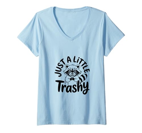 Damen Just a Little Trashy Funny Trash Panda Raccoon Meme T-Shirt mit V-Ausschnitt von Iron Kor