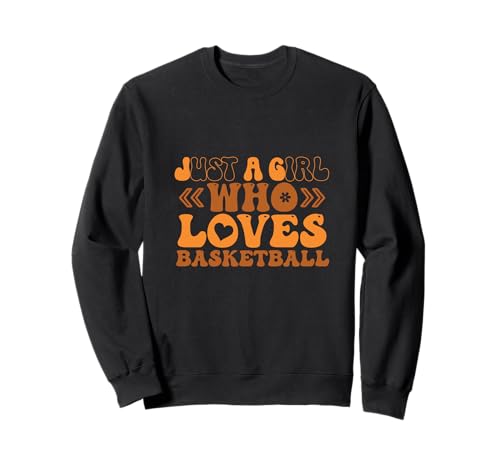 Just a Girl who Loves Basketball for Basketball Sport Lovers Sweatshirt Just a Girl who Loves Basketball for Basketball Sport Lovers Sweatshirt von Iron Kor
