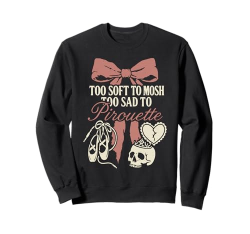 Balletcore Grunge Ironisch Sanftes Mädchen Alt Ästhetischer Ausgefallener Tanz Sweatshirt von Ironic Fashion Ballet Slippers Combat Boots Soft