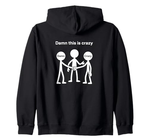 Verdammt verrückter Matchstick Man Meme Humor Kapuzenjacke Verdammt verrückter Matchstick Man Meme Humor Kapuzenjacke von Ironic Humor Minimalist Matchstick Art