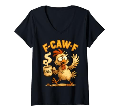 Damen F-CAW-F Huhn Lustig Sarkasmus Ironie Crazy Screaming Kaffee T-Shirt mit V-Ausschnitt von Ironie Sarkasmus Humor Fun F-CAW-F Coffee Huhn