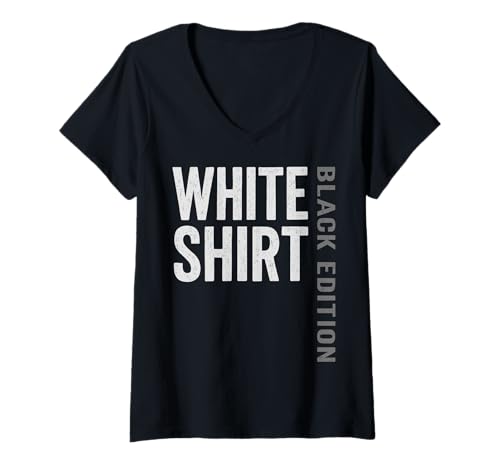 Damen Weisses Shirt Black Edition - White Shirt Black Edition T-Shirt mit V-Ausschnitt Damen Weisses Shirt Black Edition - White Shirt Black Edition T-Shirt mit V-Ausschnitt von Ironie Sarkasmus Humor Fun Geschenk Herren Männer