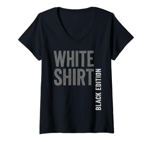Damen Weisses Shirt Black Edition - White Shirt Black Edition T-Shirt mit V-Ausschnitt Damen Weisses Shirt Black Edition - White Shirt Black Edition T-Shirt mit V-Ausschnitt von Ironie Sarkasmus Humor Fun Geschenk Herren Männer
