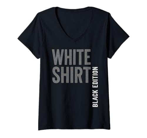 Damen Weisses Shirt Black Edition - White Shirt Black Edition T-Shirt mit V-Ausschnitt Damen Weisses Shirt Black Edition - White Shirt Black Edition T-Shirt mit V-Ausschnitt von Ironie Sarkasmus Humor Fun Geschenk Herren Männer