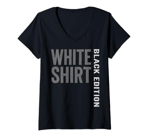 Damen Weisses Shirt Black Edition - White Shirt Black Edition T-Shirt mit V-Ausschnitt Damen Weisses Shirt Black Edition - White Shirt Black Edition T-Shirt mit V-Ausschnitt von Ironie Sarkasmus Humor Fun Geschenk Herren Männer