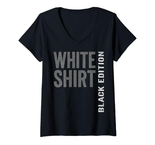 Damen Weisses Shirt Black Edition - White Shirt Black Edition T-Shirt mit V-Ausschnitt Damen Weisses Shirt Black Edition - White Shirt Black Edition T-Shirt mit V-Ausschnitt von Ironie Sarkasmus Humor Fun Geschenk Herren Männer