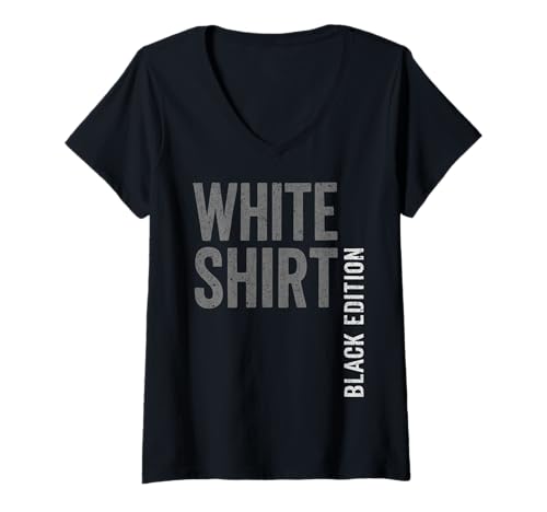 Damen Weisses Shirt Black Edition - White Shirt Black Edition T-Shirt mit V-Ausschnitt Damen Weisses Shirt Black Edition - White Shirt Black Edition T-Shirt mit V-Ausschnitt von Ironie Sarkasmus Humor Fun Geschenk Herren Männer