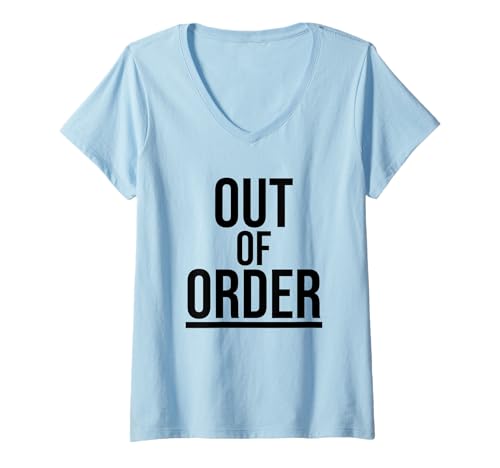 Damen Out of Order – Lustiger Sarkasmus Ironie für Männer Frauen T-Shirt mit V-Ausschnitt von Ironie Spruch Vintage Retro Geschenk
