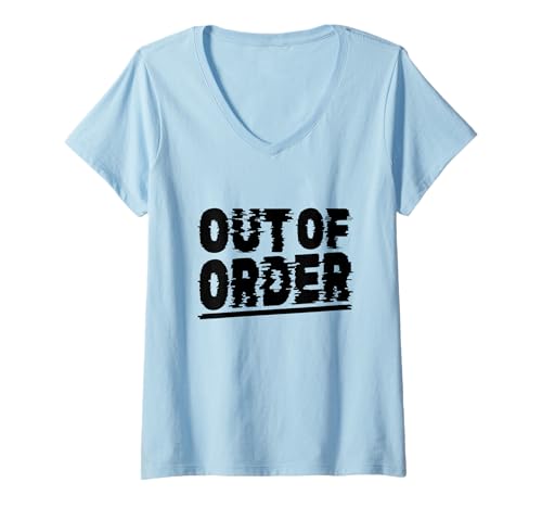 Damen Out of Order – Lustiger Sarkasmus Ironie für Männer Frauen T-Shirt mit V-Ausschnitt von Ironie Spruch Vintage Retro Geschenk