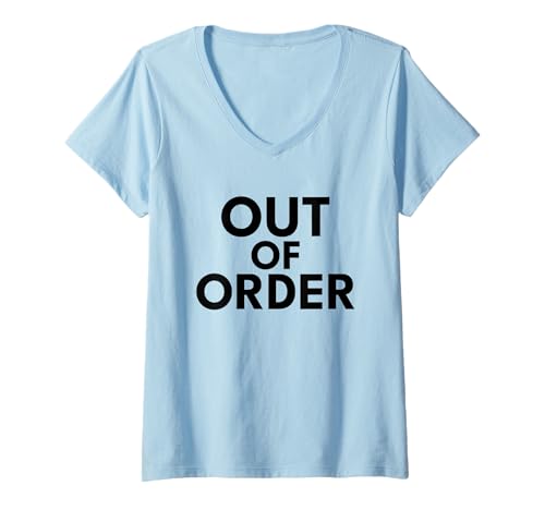 Damen Out of Order – Lustiger Sarkasmus Ironie für Männer Frauen T-Shirt mit V-Ausschnitt von Ironie Spruch Vintage Retro Geschenk