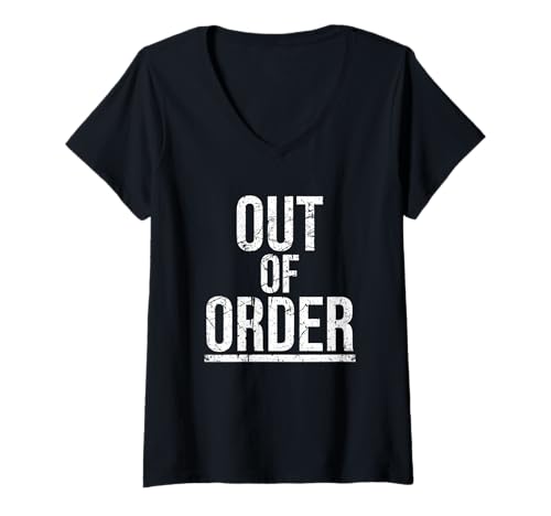 Damen Out of Order – Lustiger Sarkasmus Ironie für Männer Frauen T-Shirt mit V-Ausschnitt von Ironie Spruch Vintage Retro Geschenk