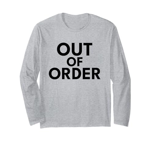 Out of Order – Lustiger Sarkasmus Ironie für Männer Frauen Langarmshirt von Ironie Spruch Vintage Retro Geschenk
