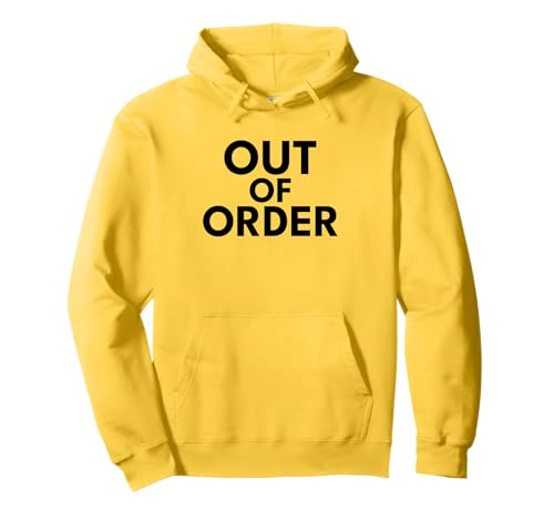 Out of Order – Lustiger Sarkasmus Ironie für Männer Frauen Pullover Hoodie Out of Order – Lustiger Sarkasmus Ironie für Männer Frauen Pullover Hoodie von Ironie Spruch Vintage Retro Geschenk