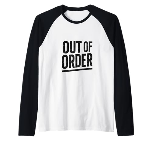 Out of Order Spruch Sarkasmus Ironie für Männer Frauen Raglan von Ironie Spruch Vintage Retro Geschenk