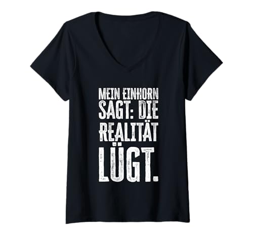 Damen Mein Einhorn Sagt Die Realität Lügt fies Humor T-Shirt mit V-Ausschnitt Damen Mein Einhorn Sagt Die Realität Lügt fies Humor T-Shirt mit V-Ausschnitt von Ironie Und Sarkasmus Zynismus Witze Lover