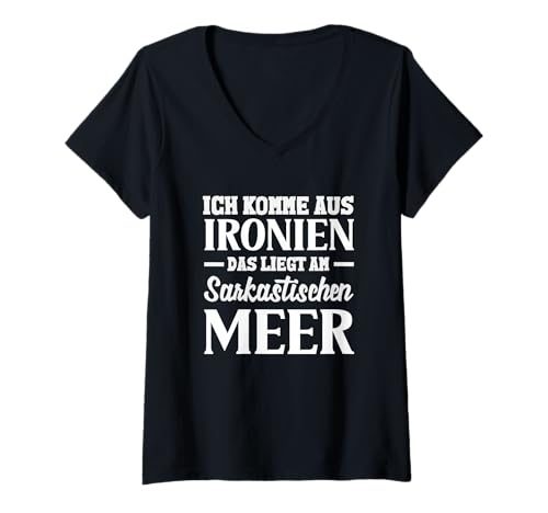 Damen Ich Komme Aus Ironien Das Liegt Am Sarkastischen Meer Spruch T-Shirt mit V-Ausschnitt von Ironie & Sarkasmus Geschenke Geschenkideen