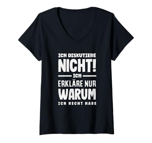 Damen Ich Diskutiere Nicht Ich Erkläre Warum Ich Recht Habe Spruch T-Shirt mit V-Ausschnitt von Ironische Diskutier Nicht Designs Geschenke