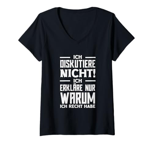 Damen Ich Diskutiere Nicht Ich Erkläre Warum Ich Recht Habe Spruch T-Shirt mit V-Ausschnitt von Ironische Diskutier Nicht Designs Geschenke