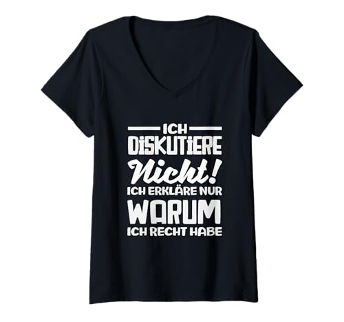 Damen Ich Diskutiere Nicht Ich Erkläre Warum Ich Recht Habe Spruch T-Shirt mit V-Ausschnitt von Ironische Diskutier Nicht Designs Geschenke