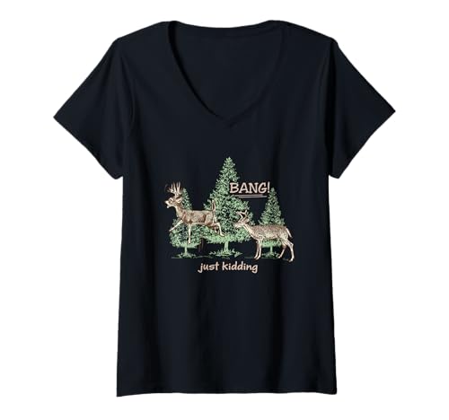 Damen Bang! Just Kidding! Hirschjagd T-Shirt mit V-Ausschnitt Damen Bang! Just Kidding! Hirschjagd T-Shirt mit V-Ausschnitt von Irony Designs