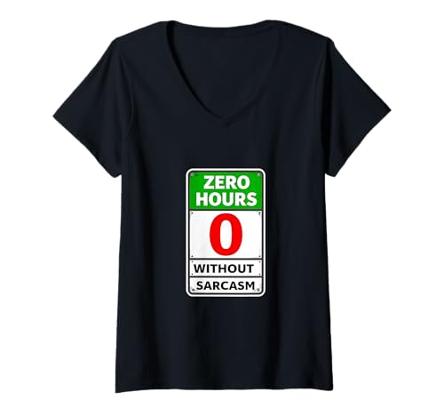Damen Zero Hours Without Sarcasm Lustiges Spruch Retro Schild T-Shirt mit V-Ausschnitt Damen Zero Hours Without Sarcasm Lustiges Spruch Retro Schild T-Shirt mit V-Ausschnitt von Irony Vibes Collective