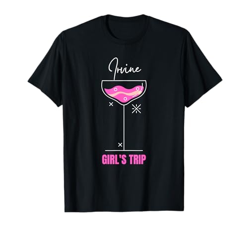 Strandgetränk für Mädchen Irvine, Kalifornien T-Shirt Strandgetränk für Mädchen Irvine, Kalifornien T-Shirt von Irvine Girls Trip Vacation Outfit