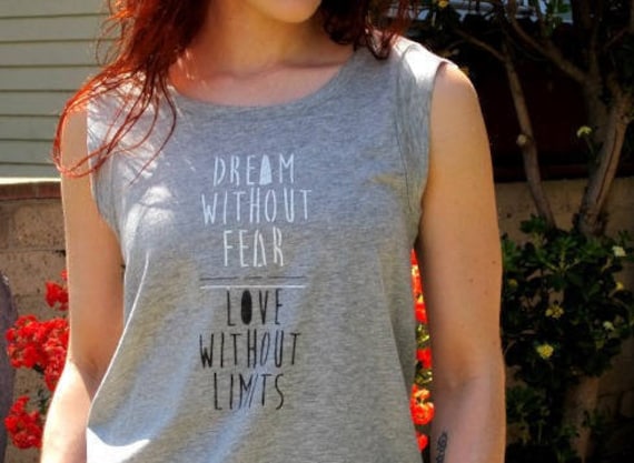 Traum Ohne Angst Liebe Grenzen Shirt, Traum-Shirt, Hemd, Inspirierend Zitat T Grafik Muskel-Behälter, Hipster-Tank-Top, Boho von IslandLifeDesignsCo