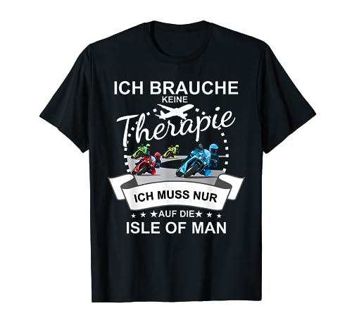 Isle of Man Flagge Keine Therapie Manx Fahne Isle of Man T-Shirt Isle of Man Flagge Keine Therapie Manx Fahne Isle of Man T-Shirt von Isle Of Man Flag & Motorrad Racing Geschenkidee