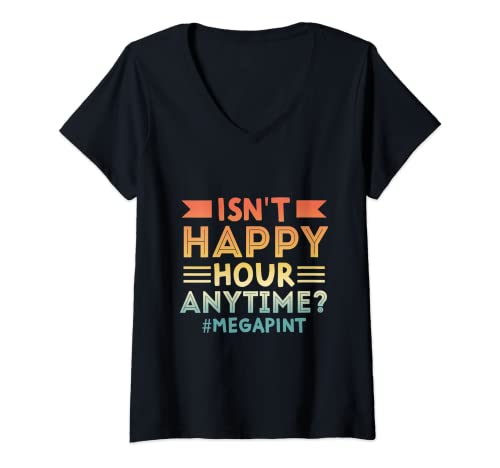 Damen Isn't Happy Hour Anytime Mega Pint T-Shirt mit V-Ausschnitt Damen Isn't Happy Hour Anytime Mega Pint T-Shirt mit V-Ausschnitt von Isn't Happy Hour Anytime by PeeKay