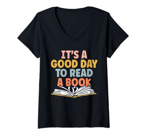 Damen Is A Good Day To Read A Book for a Bookworm Book Lovers T-Shirt mit V-Ausschnitt Damen Is A Good Day To Read A Book for a Bookworm Book Lovers T-Shirt mit V-Ausschnitt von Ist A Good Day To Read A Book