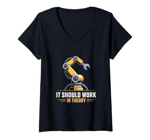 Damen Lustige Grafik It Must Work In Theory Lustiger Arbeiter Handroboter T-Shirt mit V-Ausschnitt von It Must Work In Theory Worker Hand Robot Shirt