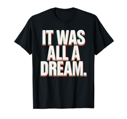 It Was A Dream Tshirt Herren Damen Rap 90s Hip Hop T-Shirt It Was A Dream Tshirt Herren Damen Rap 90s Hip Hop T-Shirt von It Was A Dream Shirt Picture 90s Rap Music