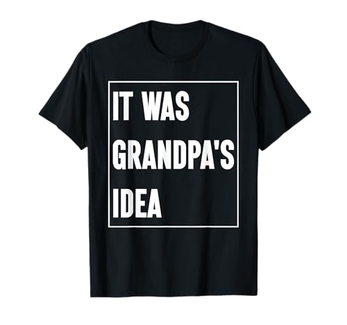 Es war Opas Idee Funny Kids Grandpa T-Shirt Es war Opas Idee Funny Kids Grandpa T-Shirt von It Was Grandpa's Idea Funny Tees