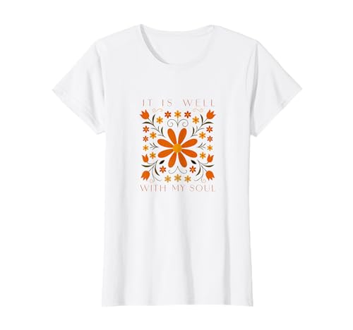 Es geht meiner Seele gut, Frauen, Jugendlichen und Mädchen T-Shirt von It is Well with my Soul, Christian Faith