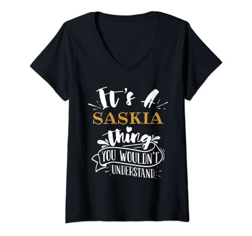 Damen It's A SASKIA Thing You Wouldn't Understand Custom Name T-Shirt mit V-Ausschnitt von It's A SASKIA Thing You Wouldn't Understand