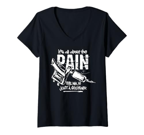 Damen Es geht nur um den Schmerz Die Tinte ist nur EIN Souvenir-Tattoo T-Shirt mit V-Ausschnitt Damen Es geht nur um den Schmerz Die Tinte ist nur EIN Souvenir-Tattoo T-Shirt mit V-Ausschnitt von It's All About The Pain The Ink Is Just A Souvenir