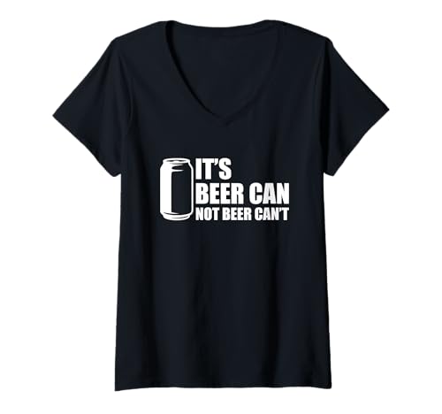 Damen It's Beer Can Not Beer Can't T-Shirt mit V-Ausschnitt Damen It's Beer Can Not Beer Can't T-Shirt mit V-Ausschnitt von It's Beer Can Not Beer Can't