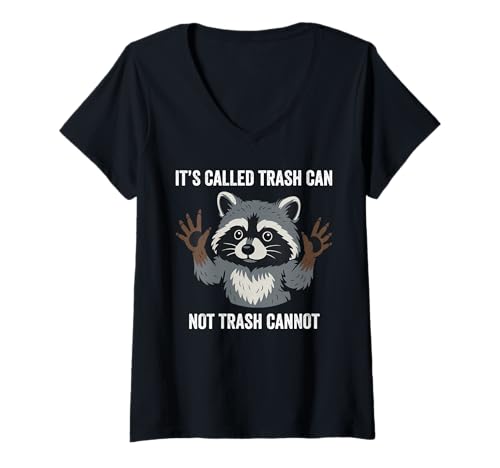 Damen It's Called Trash Can Not Trash Cannot Funny Raccoon T-Shirt mit V-Ausschnitt von It's Called Trash Can Not Trash Cannot Raccoons