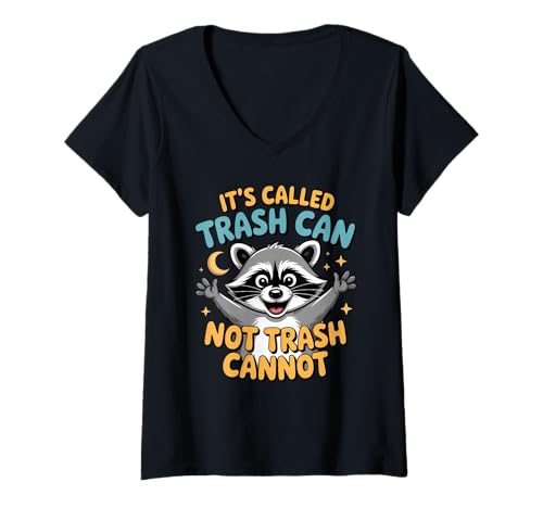 Damen It's Called Trash Can Not Trash Cannot Raccoon Funny T-Shirt mit V-Ausschnitt von It's Called Trash Can Not Trash Cannot Raccoons